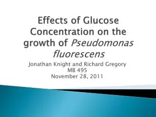 E ffects of Glucose Concentration on the growth of Pseudomonas fluorescens