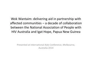 Presented at International Aids Conference, Melbourne, Australia 2014