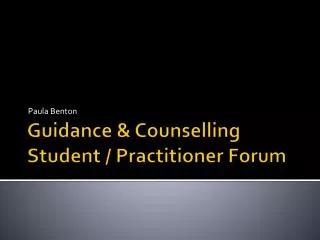 Guidance &amp; Counselling Student / Practitioner Forum