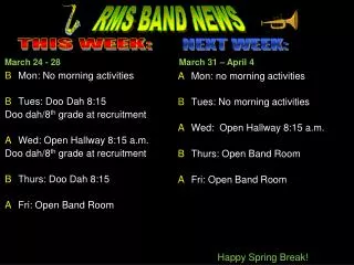 A 	Mon: no morning activities B 	Tues : No morning activities A Wed: Open Hallway 8:15 a.m.