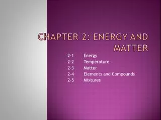 Chapter 2: Energy and Matter