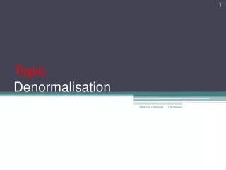 Topic Denormalisation