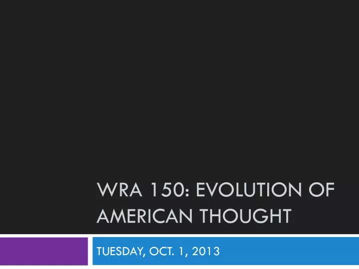 wra 150 evolution of american thought