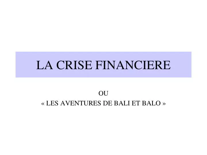 la crise financiere