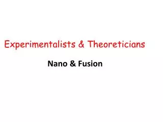 Experimentalists &amp; Theoreticians