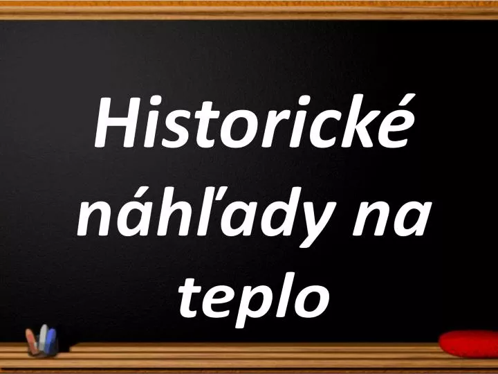 historick n h ady na teplo