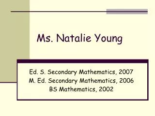 Ms. Natalie Young