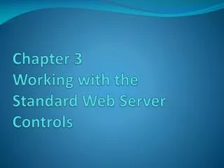 Chapter 3 Working with the Standard Web Server Controls
