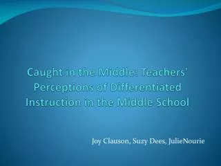 Caught in the Middle: Teachers' Perceptions of Differentiated Instruction in the Middle School