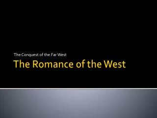 The Romance of the West