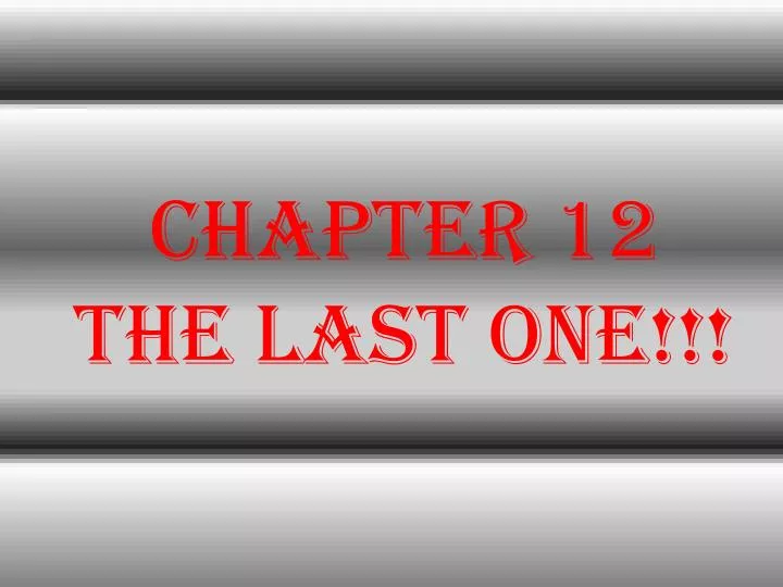 chapter 12 the last one