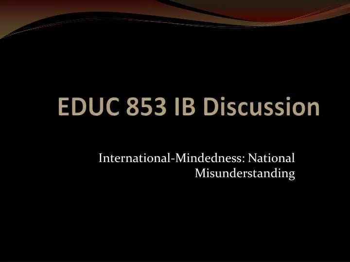 educ 853 ib discussion