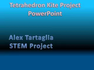 Tetrahedron Kite Project PowerPoint