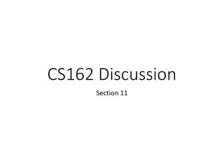 CS162 Discussion