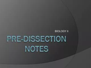 PRE-DISSECTION NOTES