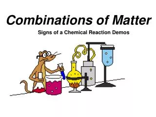 Combinations of Matter