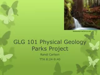 GLG 101 Physical Geology Parks Project