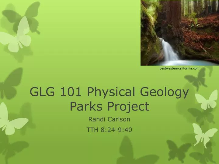 glg 101 physical geology parks project