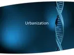 Urbanization