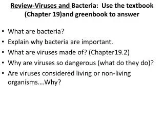 Review-Viruses and Bacteria: Use the textbook (Chapter 19)and greenbook to answer