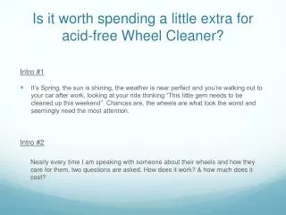 Is it worth spending a little extra for acid-free Wheel Cleaner?