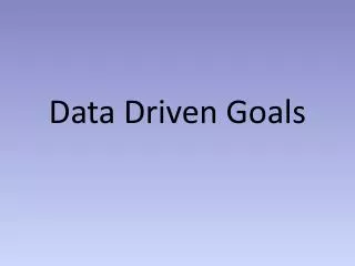 Data Driven Goals