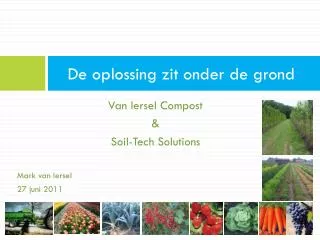 de oplossing zit onder de grond