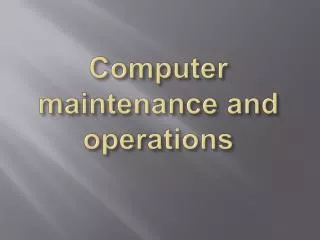 Computer maintenance and operations