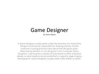 Game Designer By: Devon Pilgreen