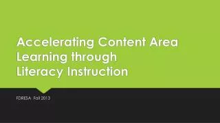 Accelerating Content Area Learning through Literacy Instruction