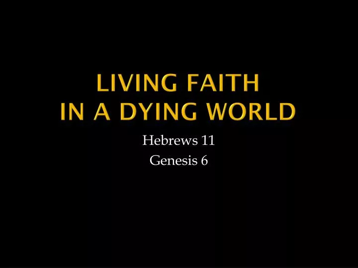 living faith in a dying world