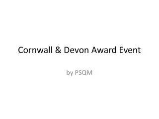 Cornwall &amp; Devon Award Event