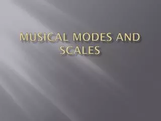 Musical Modes and Scales