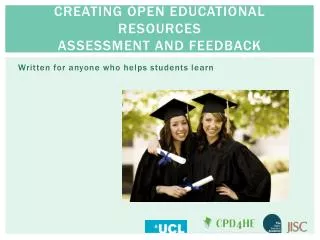 CREATING OPEN EDUCATIONAL RESOURCES ASSESSMENT AND FEEDBACK