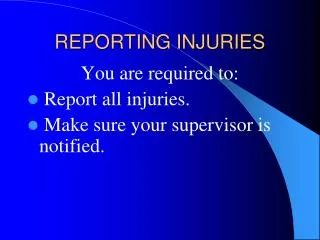 REPORTING INJURIES