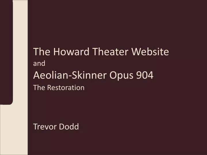 the howard theater website and aeolian skinner opus 904