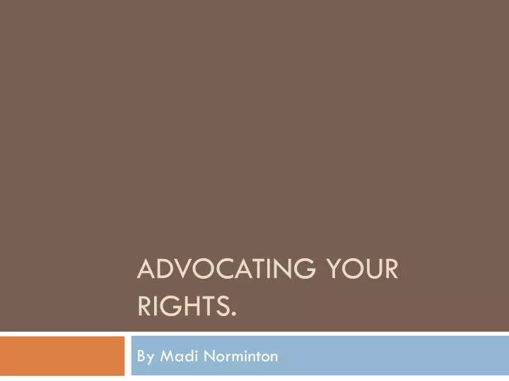 advocating your rights
