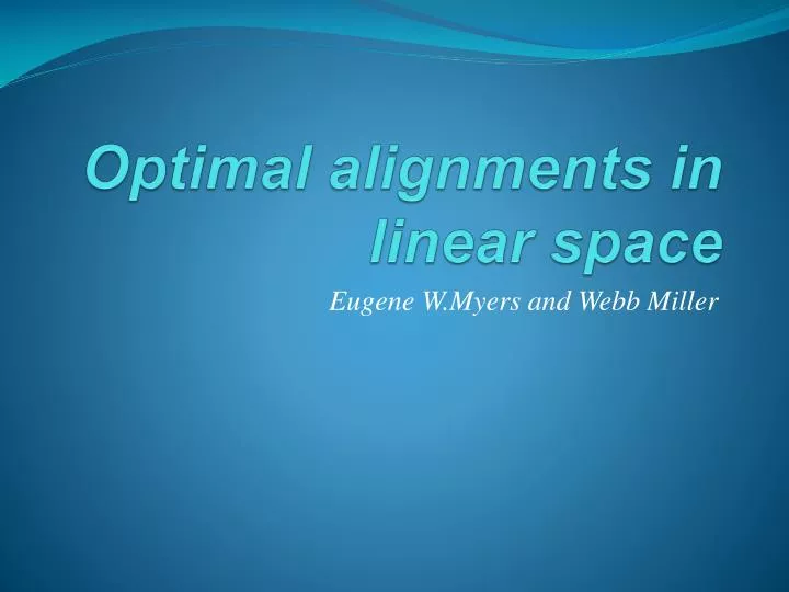 optimal alignments in linear space
