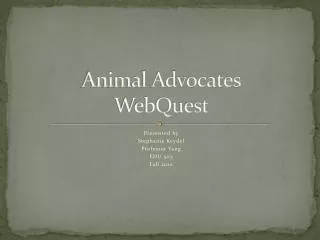 Animal Advocates WebQuest