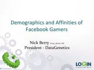 Demographics and Affinities of Facebook Gamers