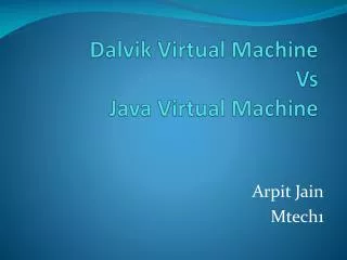 Dalvik Virtual Machine Vs Java Virtual Machine
