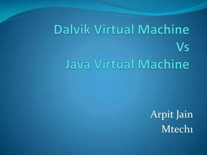dalvik virtual machine vs java virtual machine