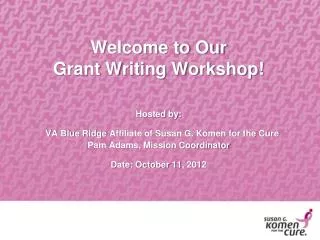Welcome to Our Grant Writing Workshop!