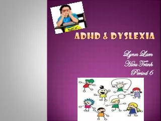 ADHD &amp; Dyslexia