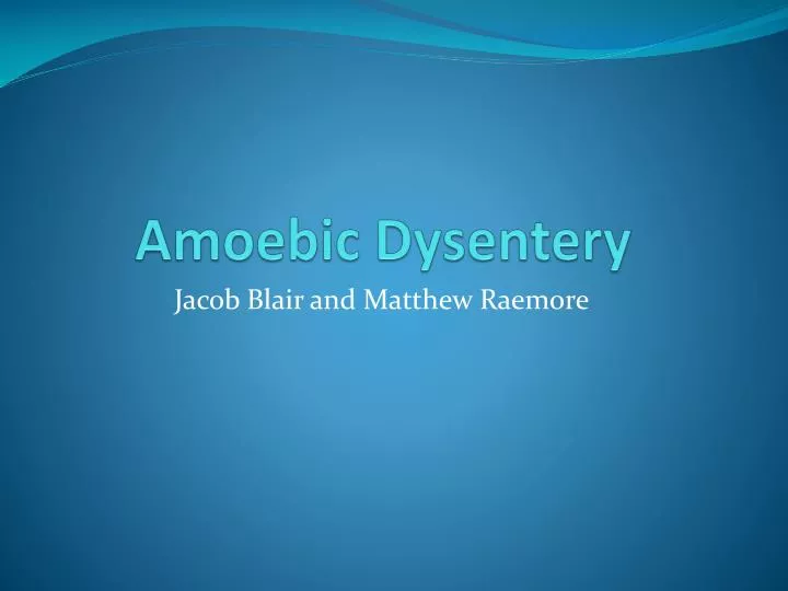 amoebic dysentery
