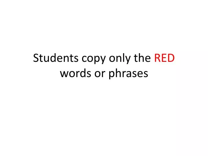 students copy only the red words or phrases