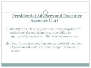 main function of the agencies/offices that make up the Executive Office of the President:
