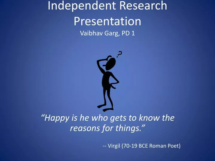 independent research presentation vaibhav garg pd 1