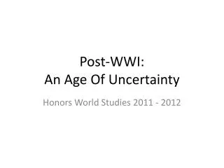 Post-WWI: An Age Of Uncertainty