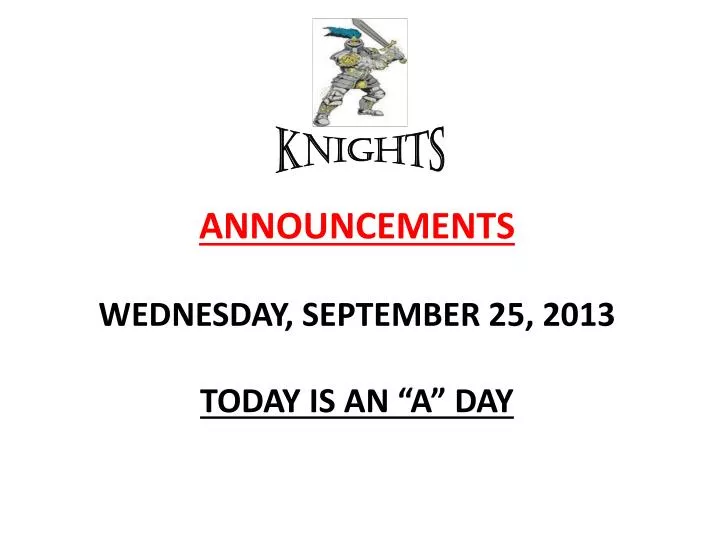 announcements wednesday september 25 2013 today is an a day